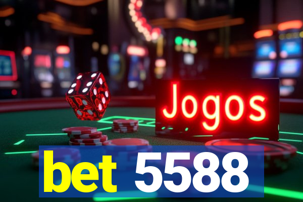 bet 5588