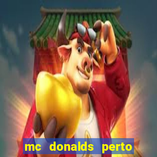 mc donalds perto de mim