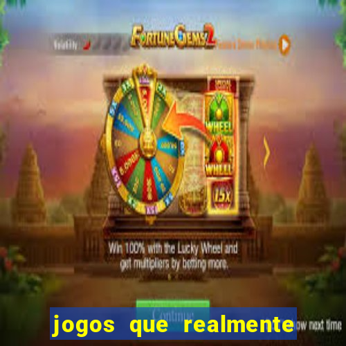 jogos que realmente pagam sem precisar depositar dinheiro