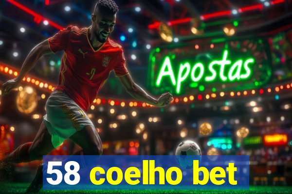 58 coelho bet