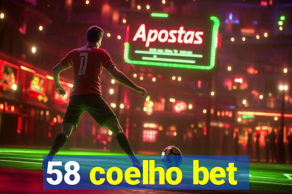 58 coelho bet