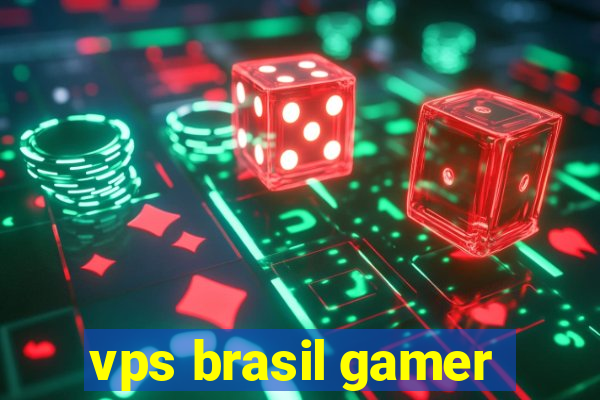 vps brasil gamer