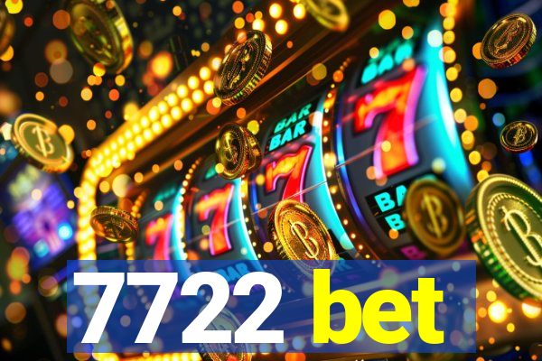 7722 bet