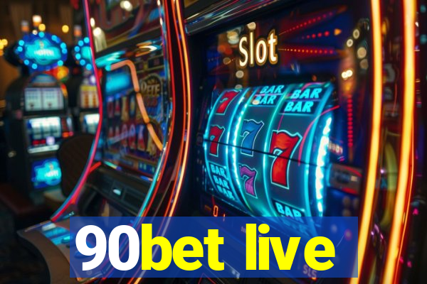 90bet live