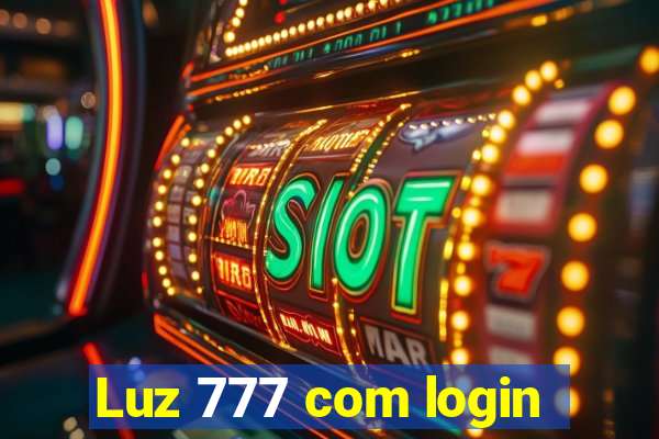 Luz 777 com login