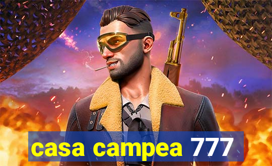 casa campea 777