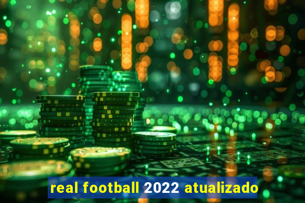 real football 2022 atualizado