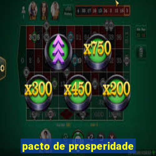 pacto de prosperidade