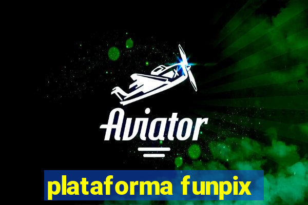 plataforma funpix