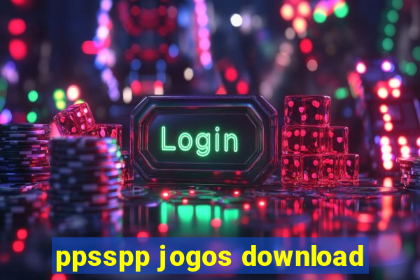 ppsspp jogos download