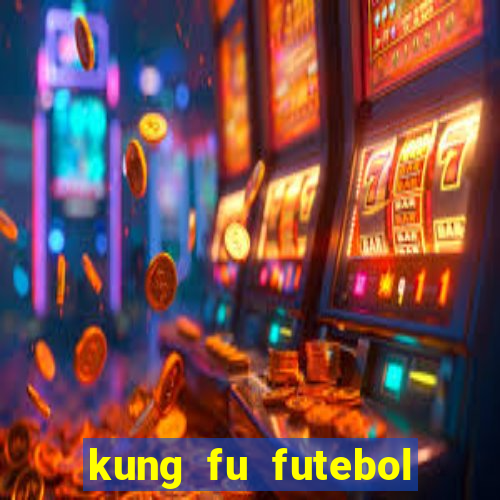 kung fu futebol clube dublado download utorrent