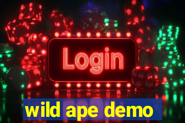 wild ape demo