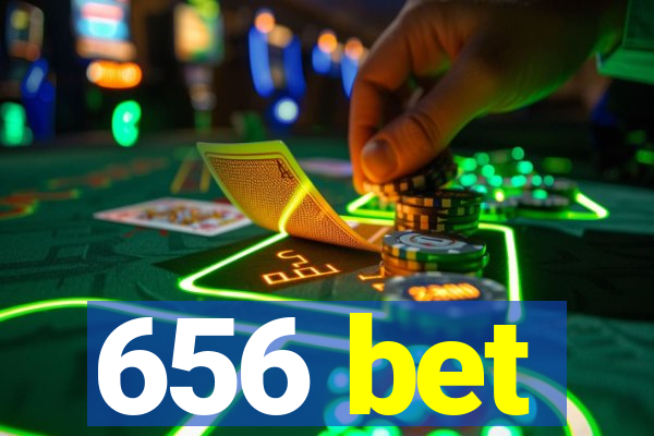 656 bet