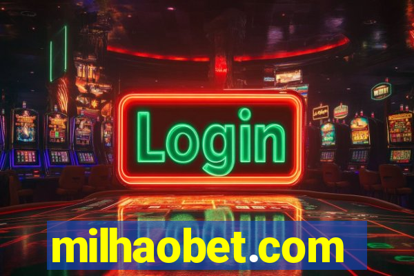 milhaobet.com