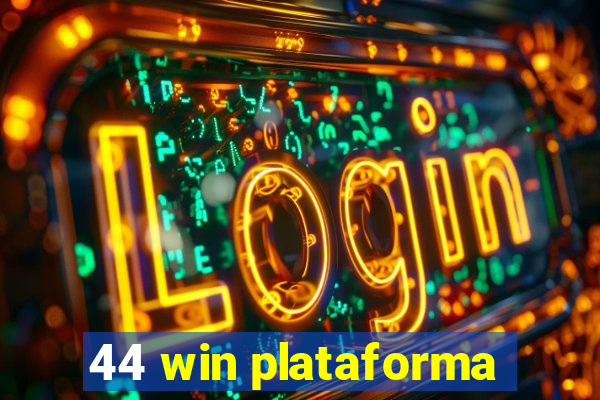 44 win plataforma