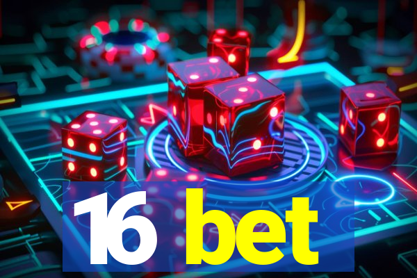 16 bet