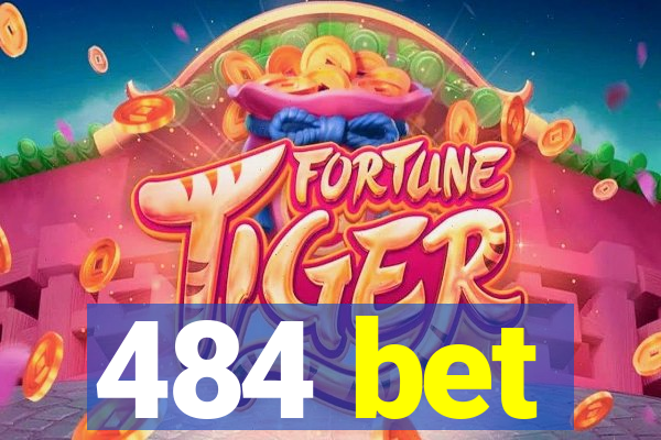 484 bet