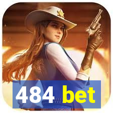 484 bet