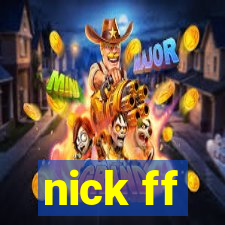 nick ff