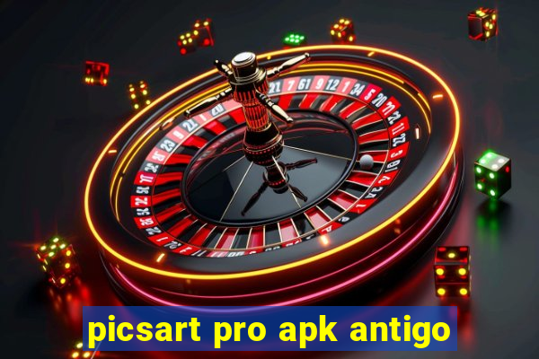 picsart pro apk antigo