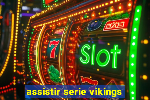 assistir serie vikings