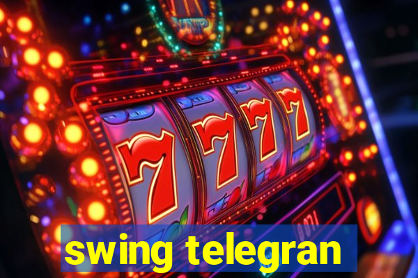 swing telegran