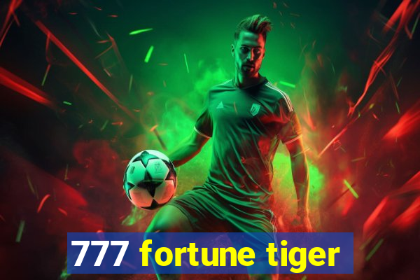 777 fortune tiger