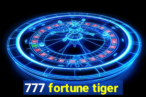 777 fortune tiger