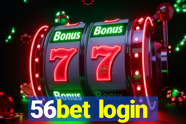 56bet login