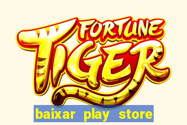 baixar play store para pc baixaki