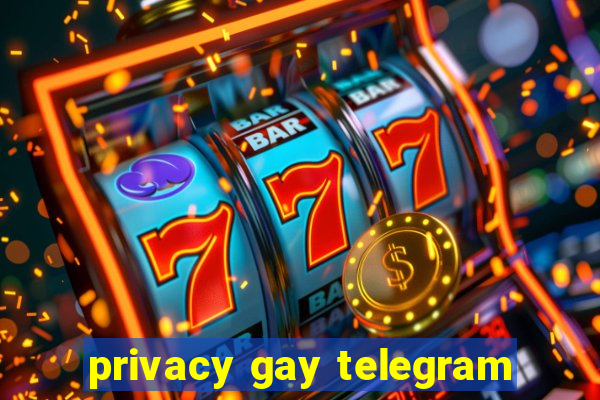 privacy gay telegram