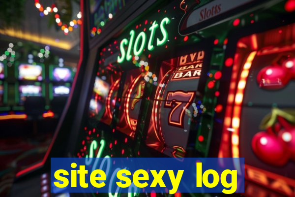 site sexy log