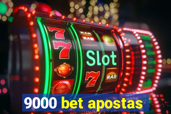 9000 bet apostas