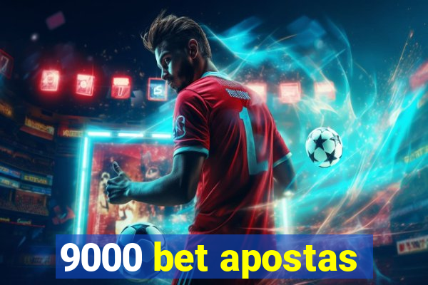 9000 bet apostas