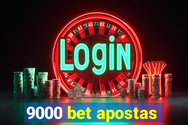 9000 bet apostas