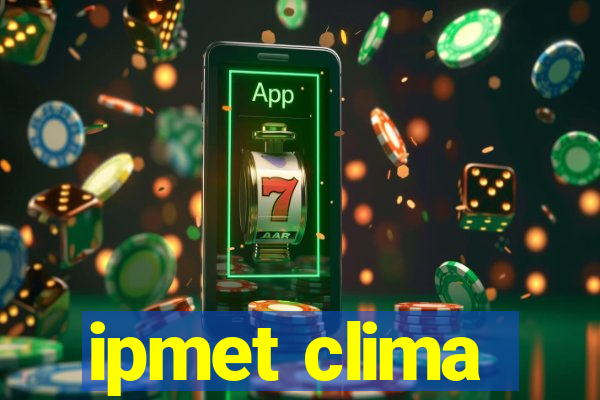 ipmet clima