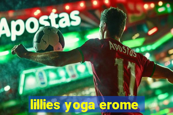 lillies yoga erome