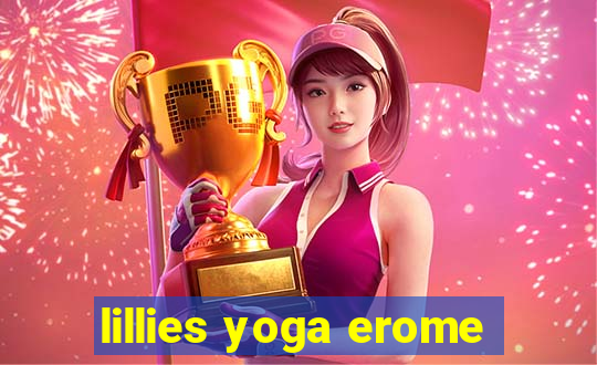 lillies yoga erome