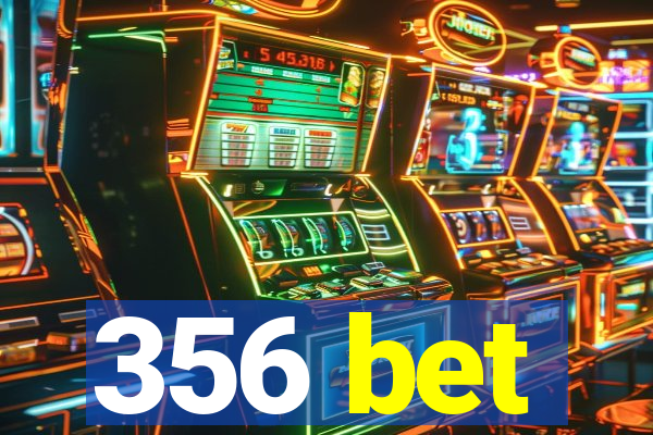 356 bet