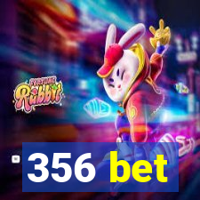 356 bet