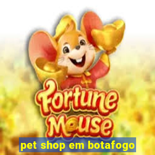 pet shop em botafogo