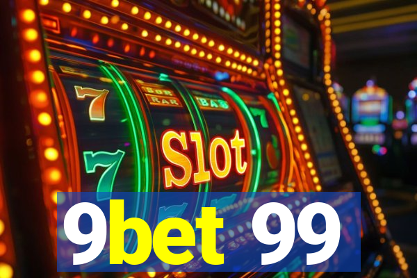 9bet 99