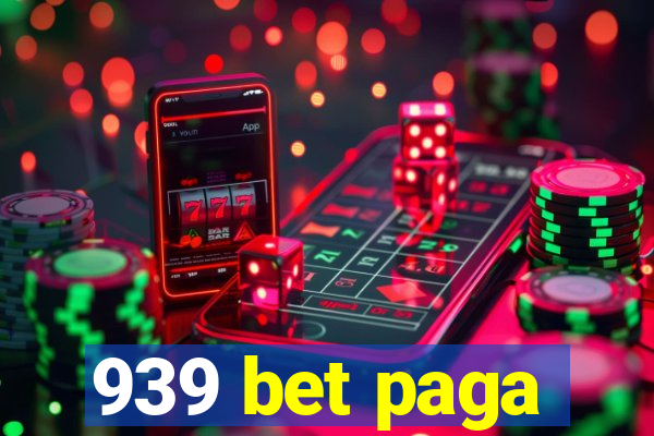 939 bet paga