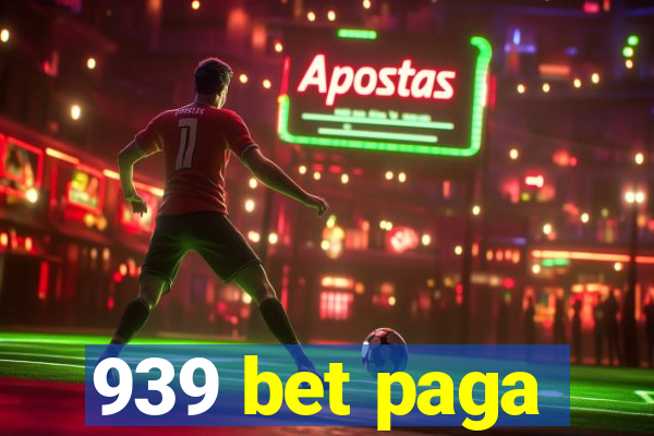 939 bet paga