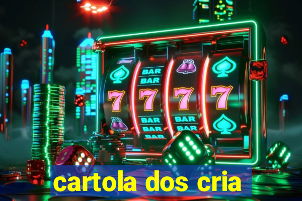 cartola dos cria