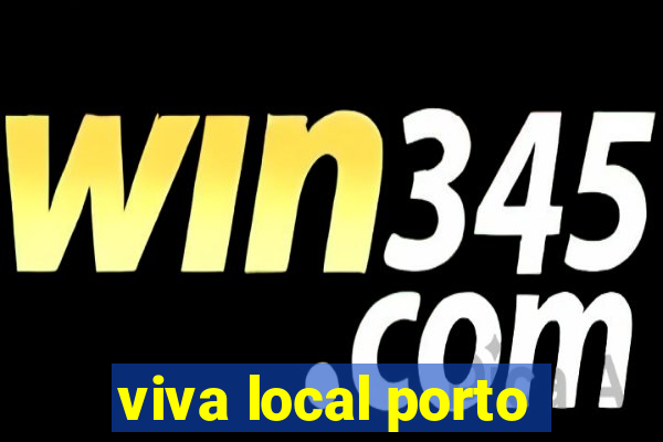 viva local porto