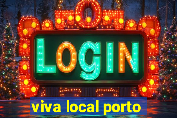 viva local porto