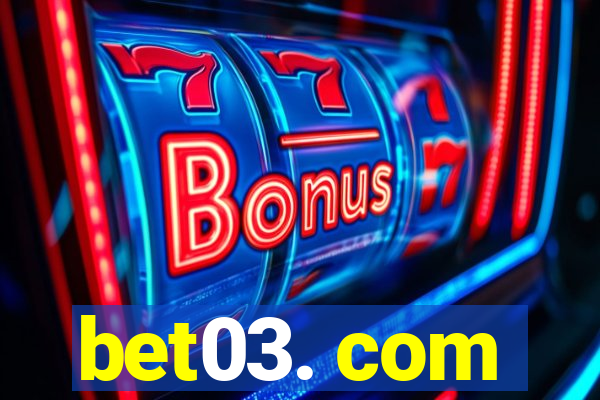 bet03. com