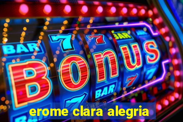 erome clara alegria