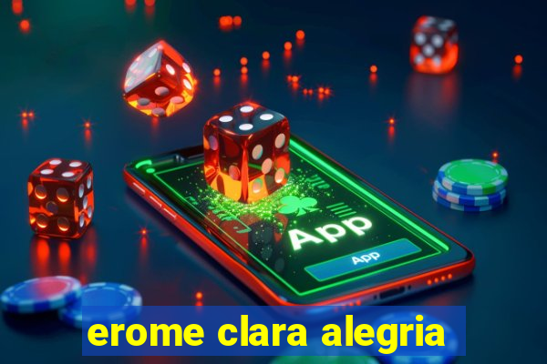 erome clara alegria